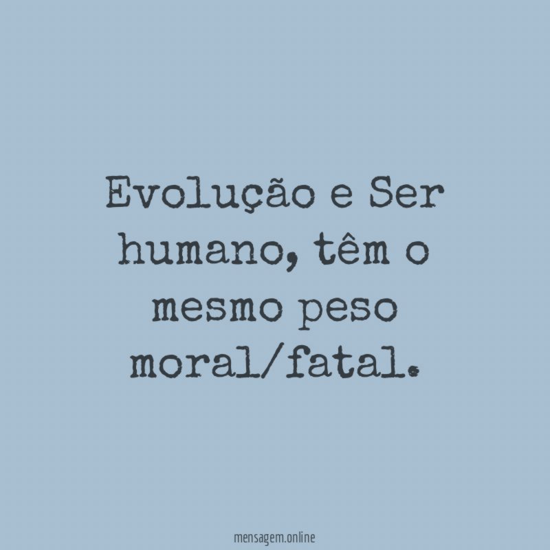 Evolução e Ser humano