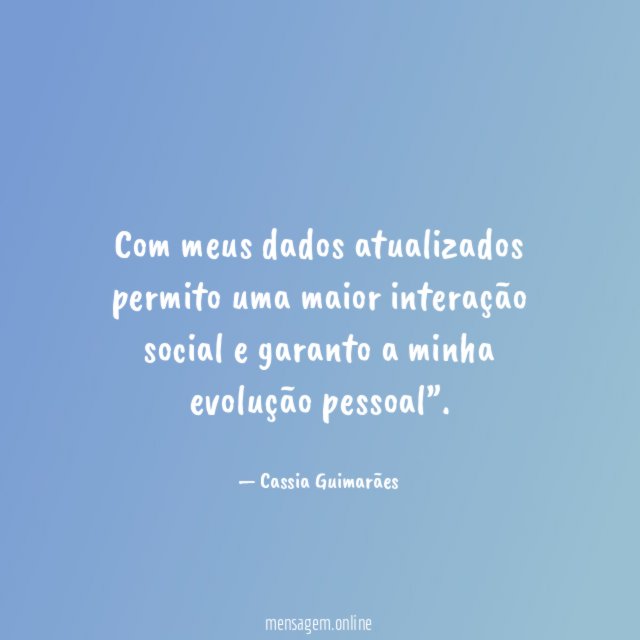 Com meus dados atualizados permito uma maior interação