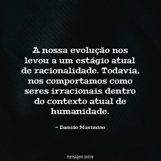 A nossa evolução nos levou a um estágio