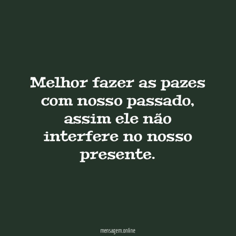 Melhor fazer as pazes com nosso passado