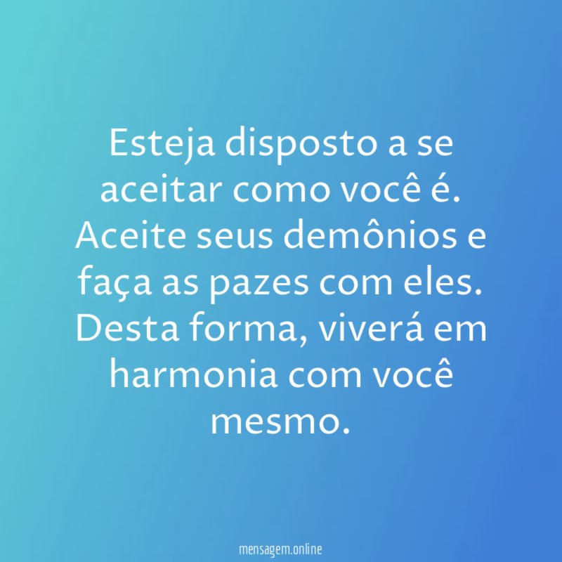 Esteja disposto a se aceitar como você é