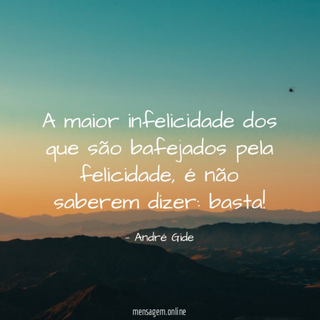 A maior infelicidade dos que são bafejados pela felicidade