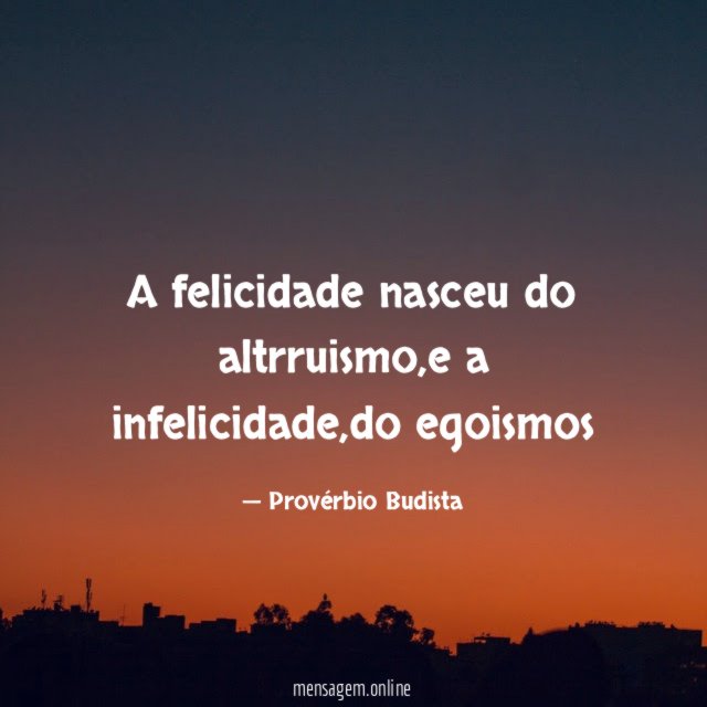 A felicidade nasceu do altrruismo
