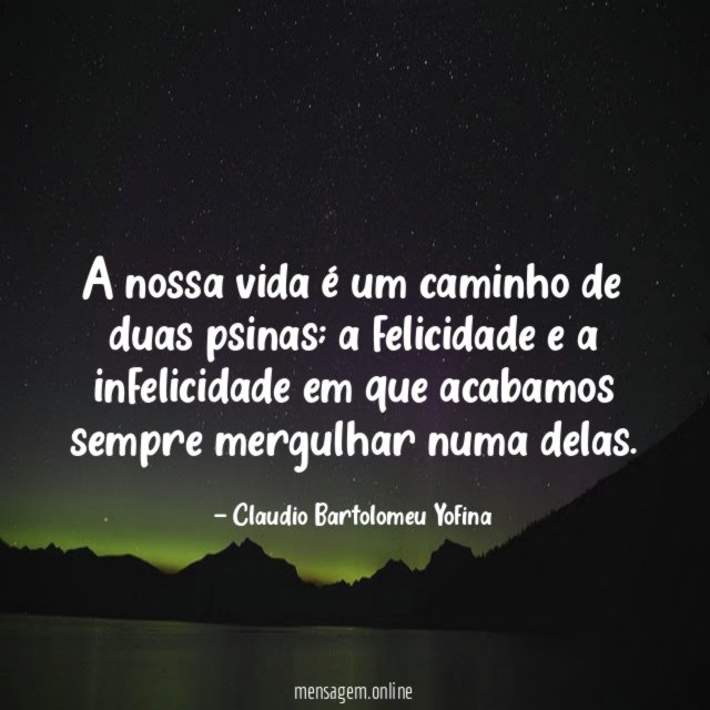 A nossa vida é um caminho de duas psinas