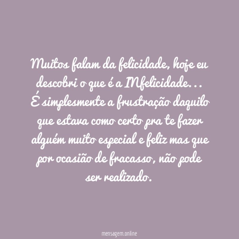 Muitos falam da felicidade