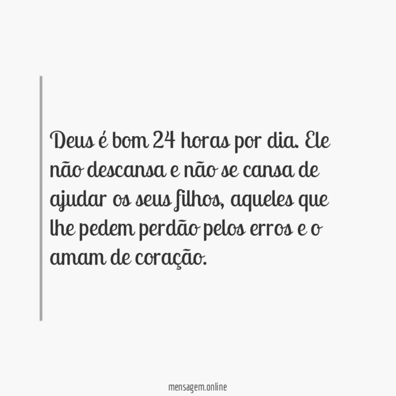 Deus não descansa!