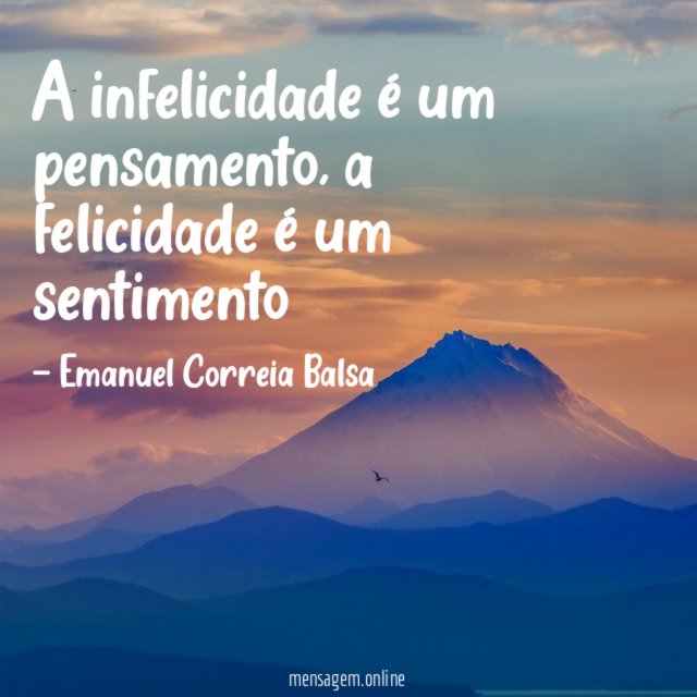 A infelicidade é um pensamento