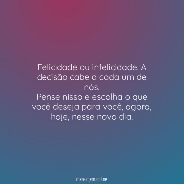 Felicidade ou infelicidade