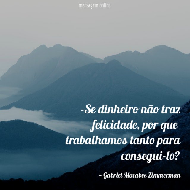 Se dinheiro não traz felicidade