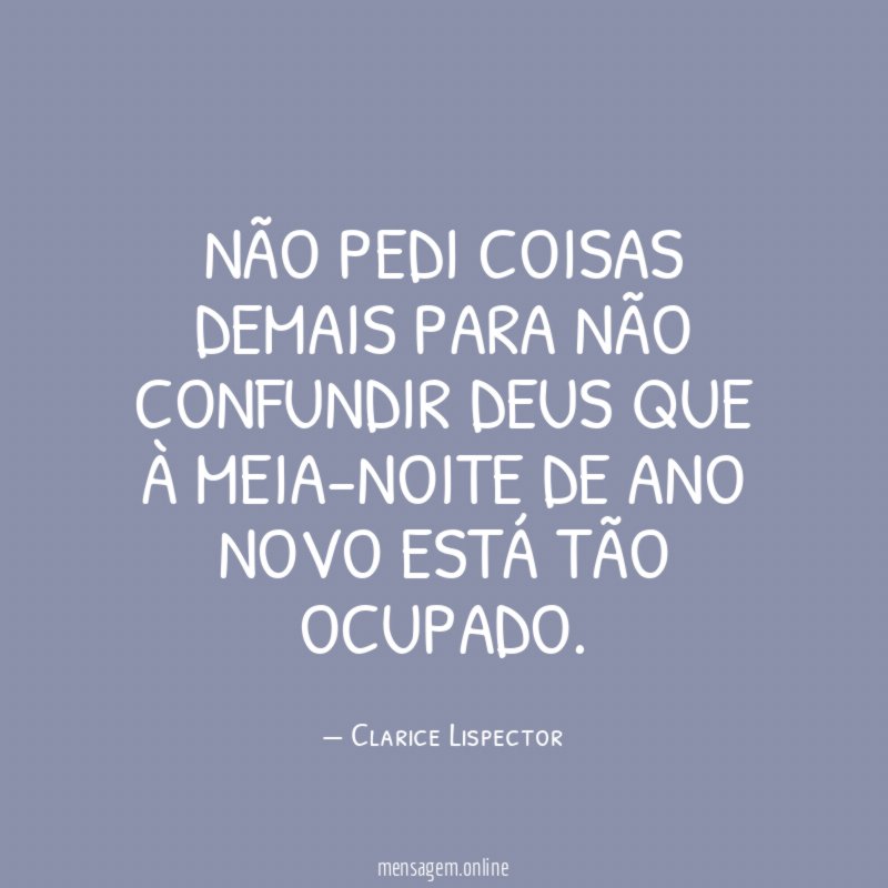 Não pedi coisas demais para não confundir Deus