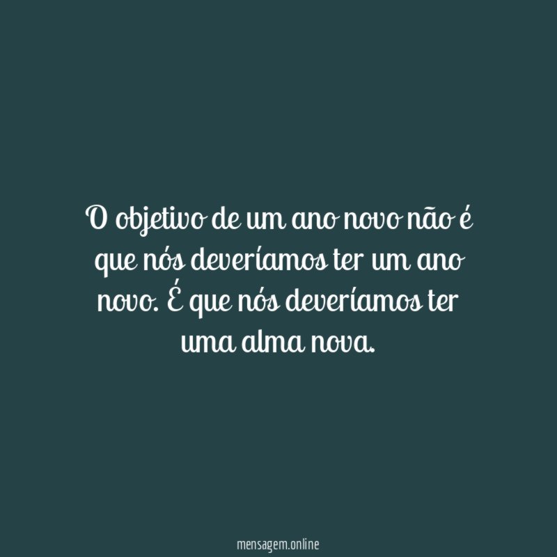 O objetivo de um ano novo não é