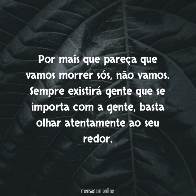 Nem sempre estamos sós