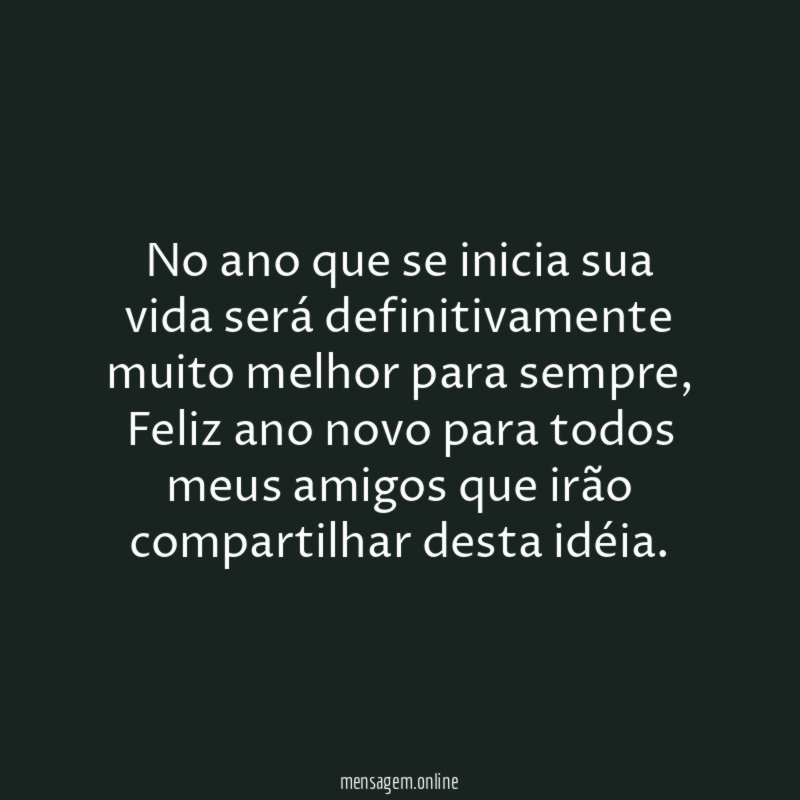No ano que se inicia sua vida será