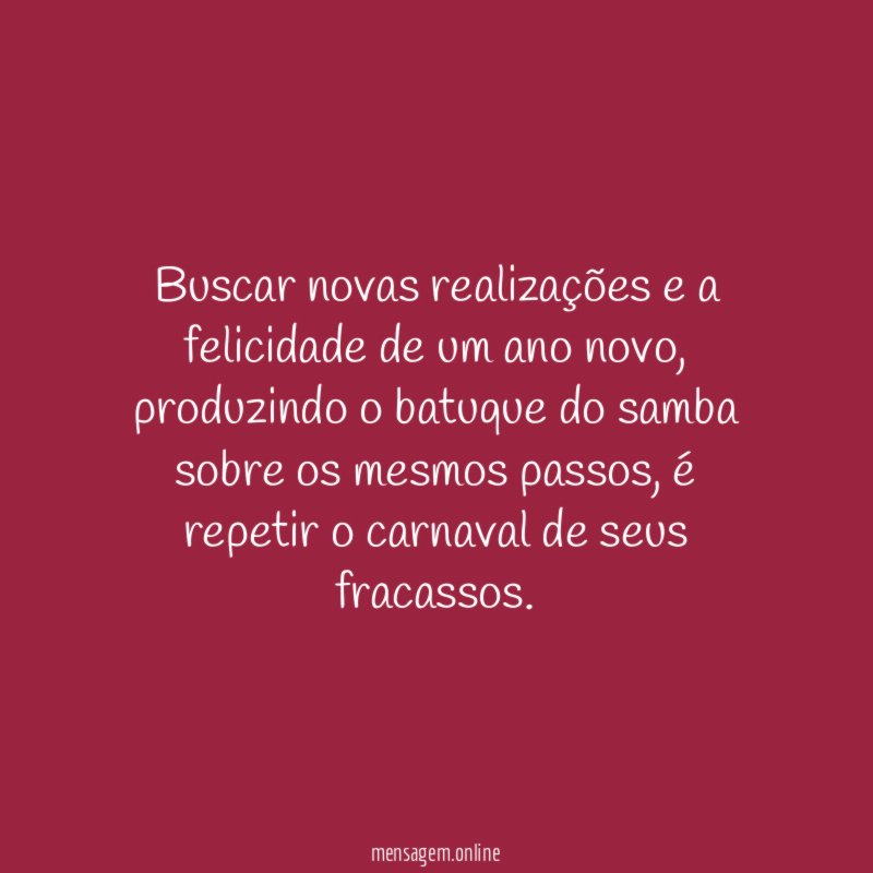 Buscar novas realizações e a felicidade de um ano novo