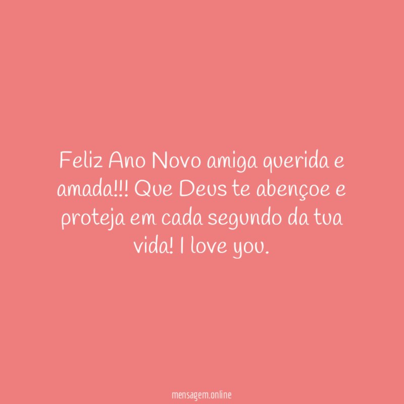 Feliz Ano Novo amiga querida e amada