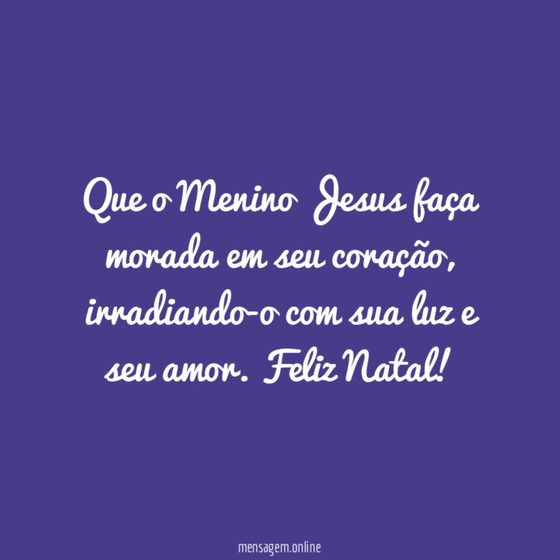 Que o Menino Jesus faça morada em seu coração