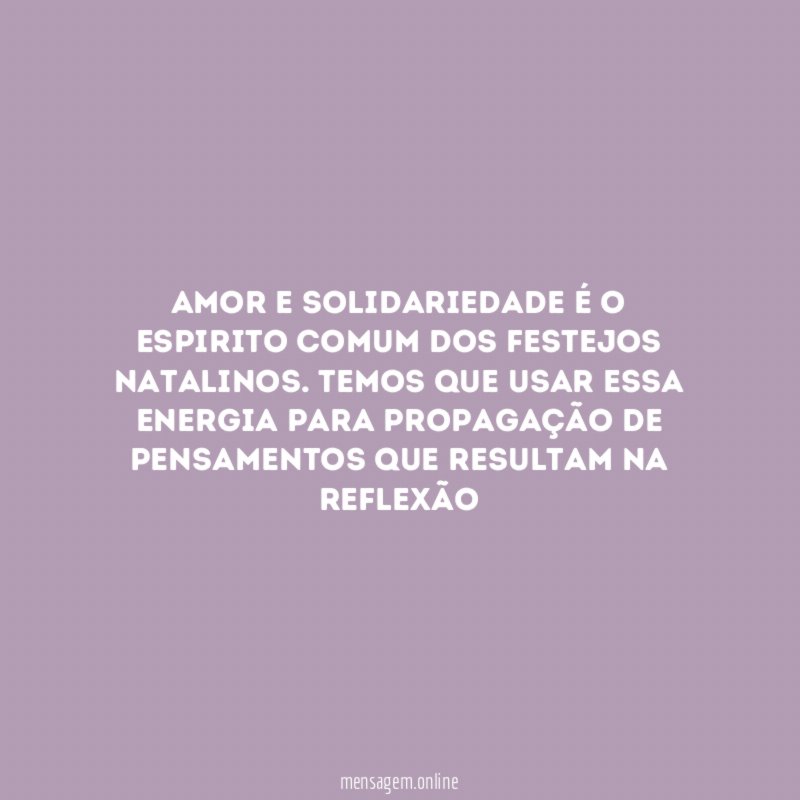 Amor e solidariedade é o espirito comum dos festejos natalinos