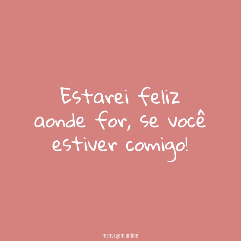 Estarei feliz aonde for