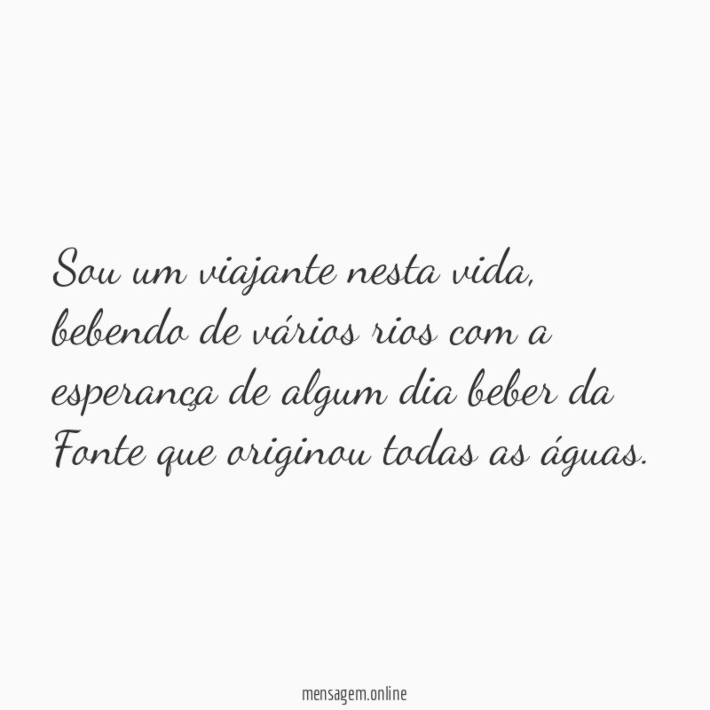 Sou um viajante nesta vida
