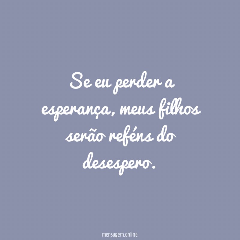 Se eu perder a esperança