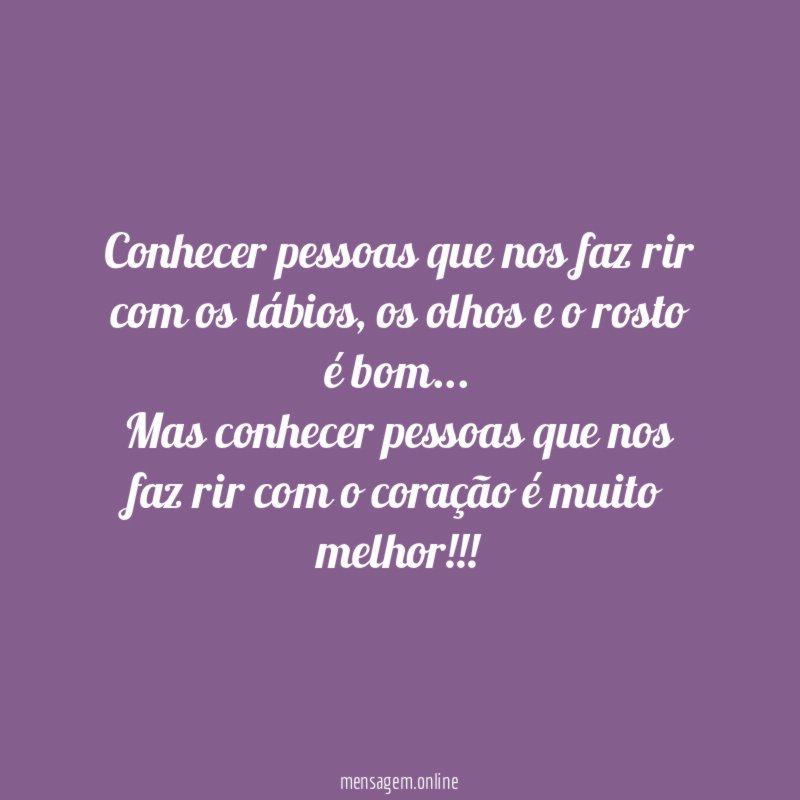 Conhecer pessoas que nos faz rir com os lábios