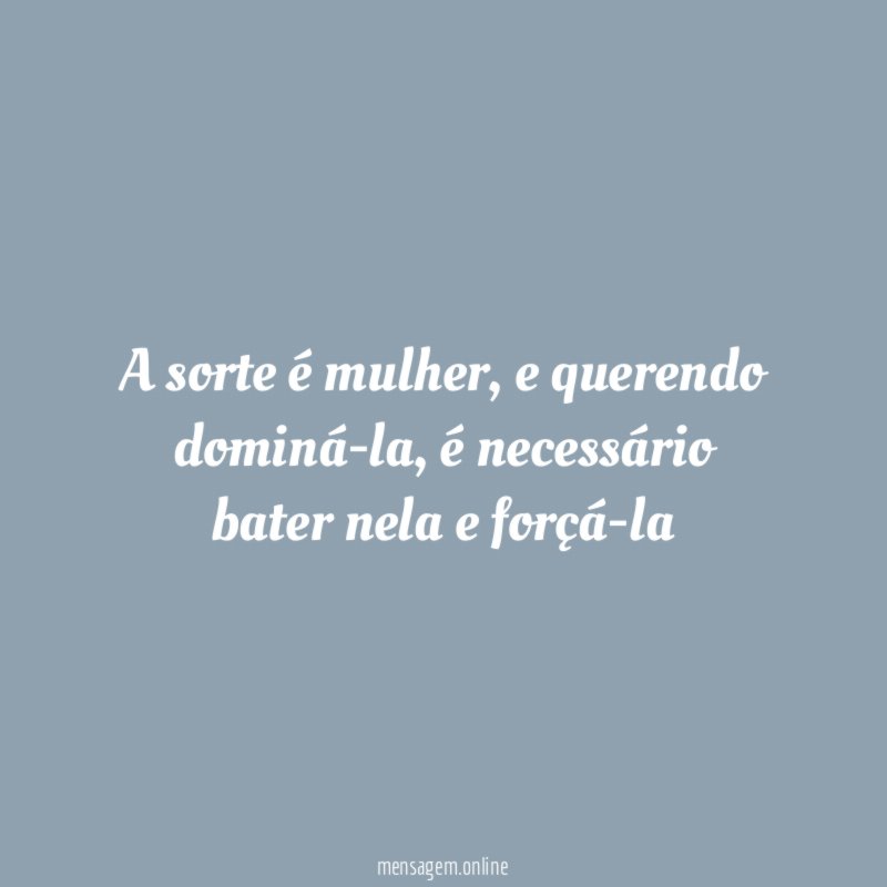 A sorte é mulher