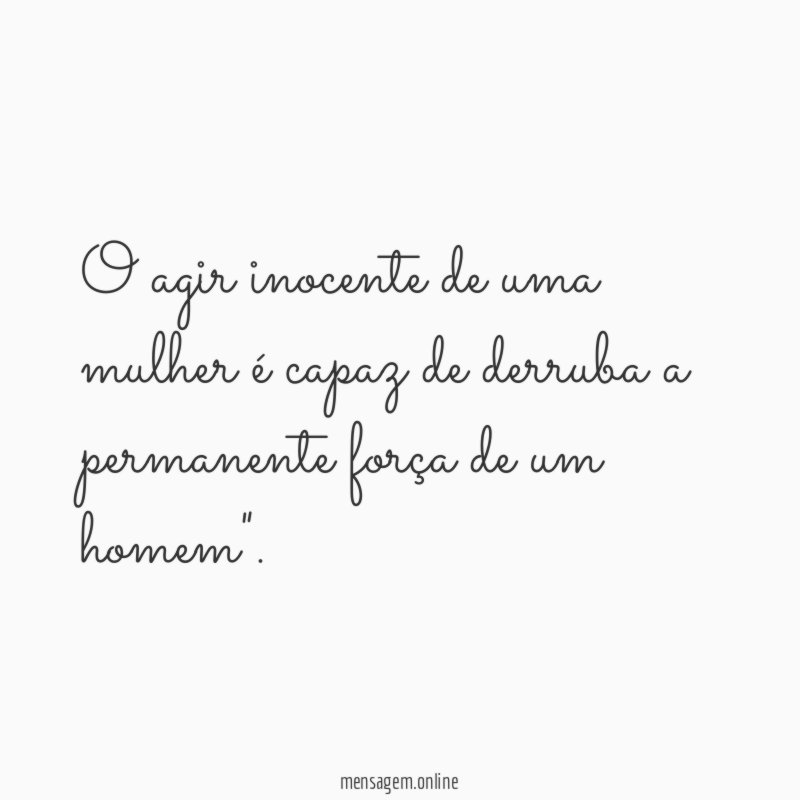 O agir inocente de uma mulher é