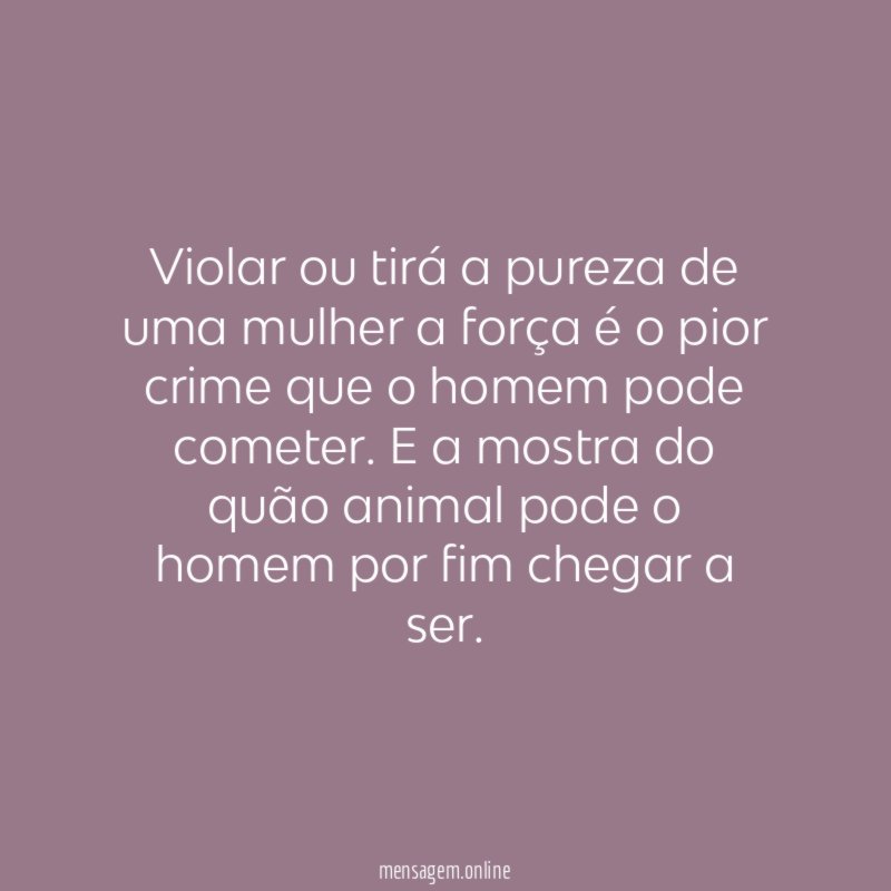 Violar ou tirá a pureza de uma mulher