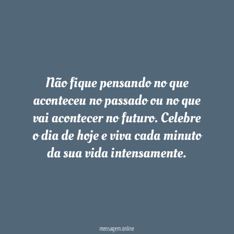 Celebre o dia de hoje