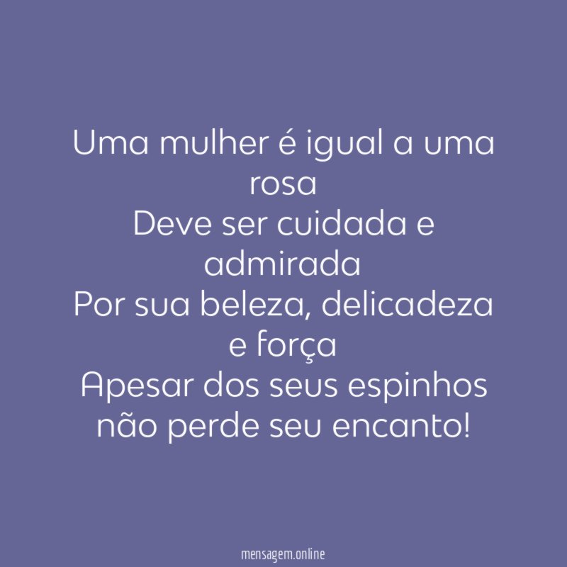 Uma mulher é igual a uma rosa Deve ser