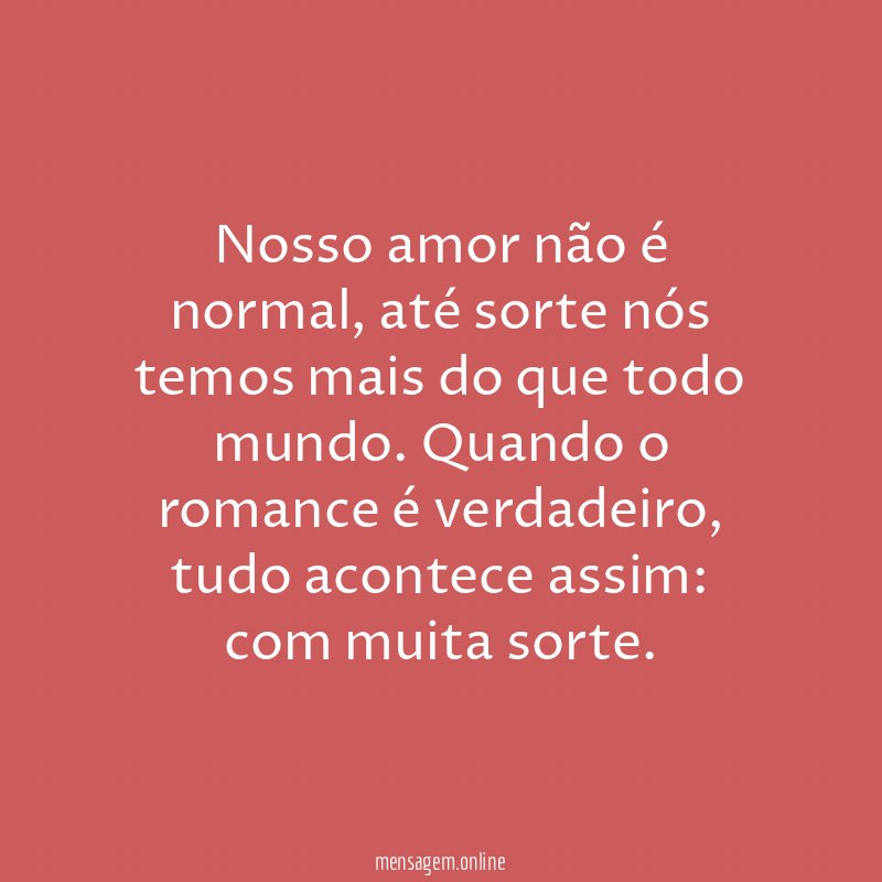 A sorte está com a gente