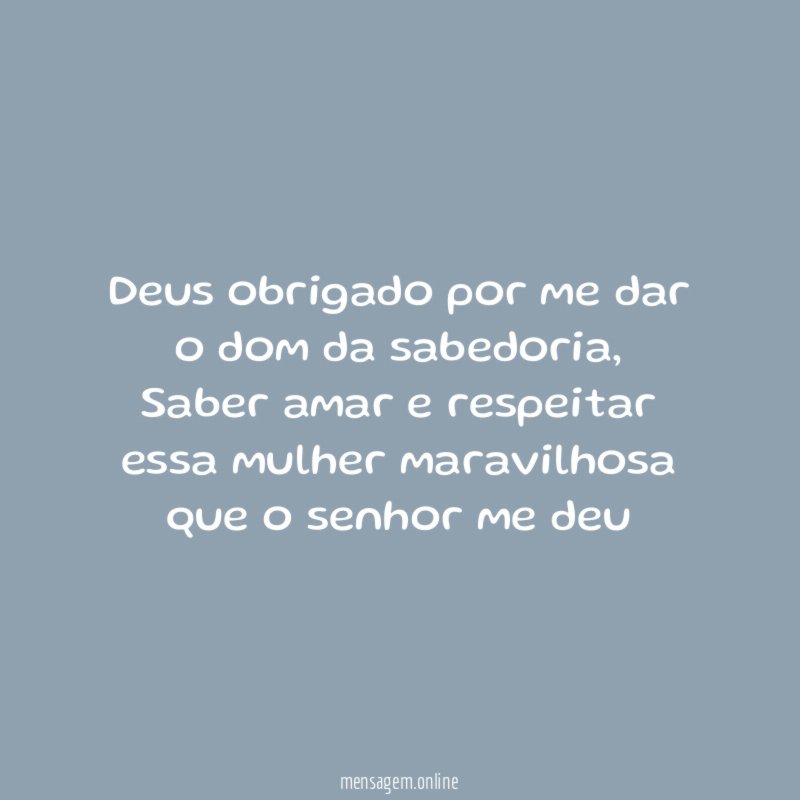 Deus obrigado por me dar o dom da sabedoria