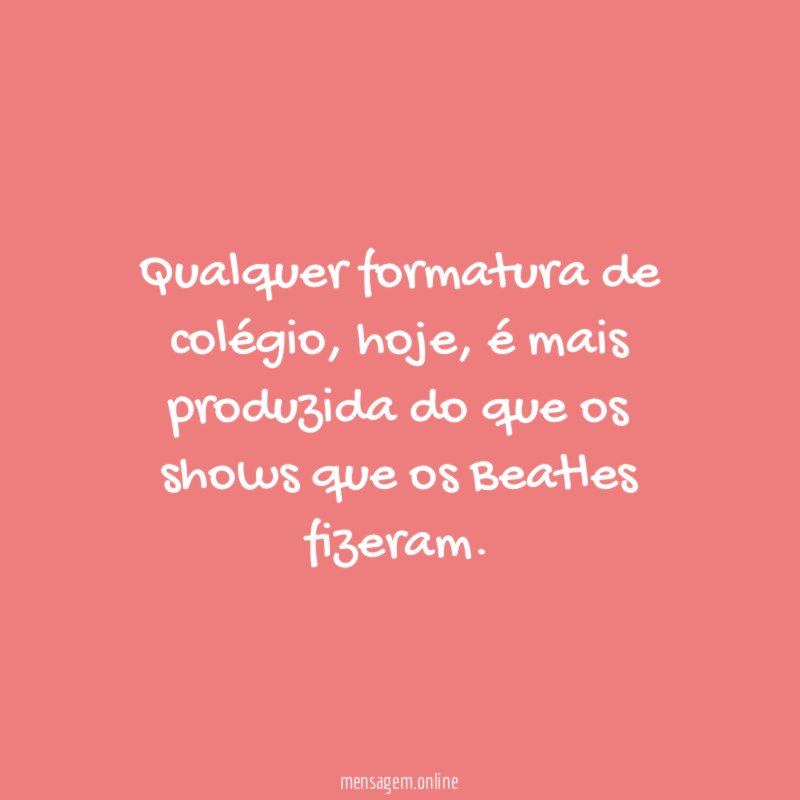 Qualquer formatura de colégio