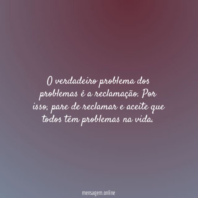 Problemas não são o problema