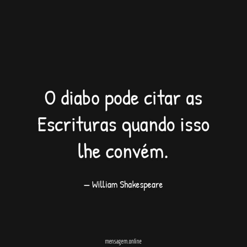 O diabo pode citar as Escrituras quando isso lhe convém