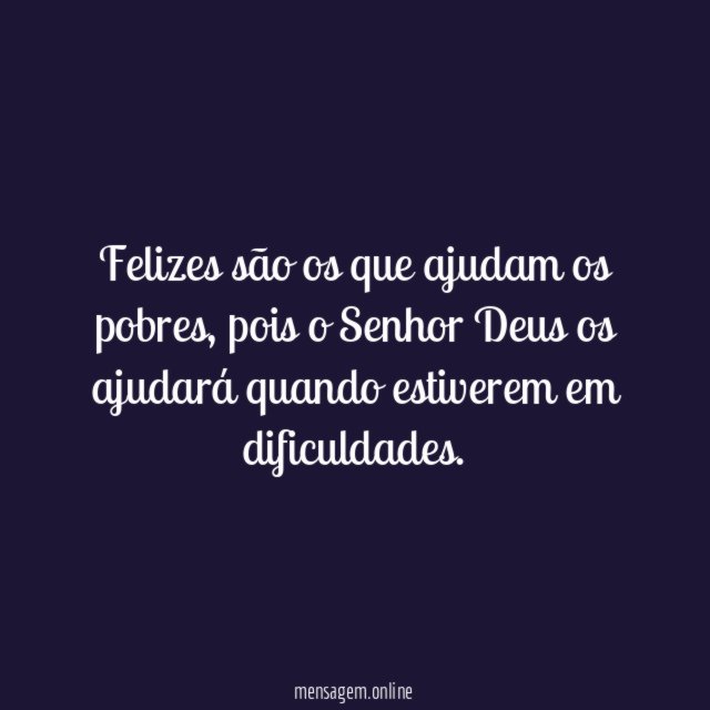 Felizes são os que ajudam os pobres