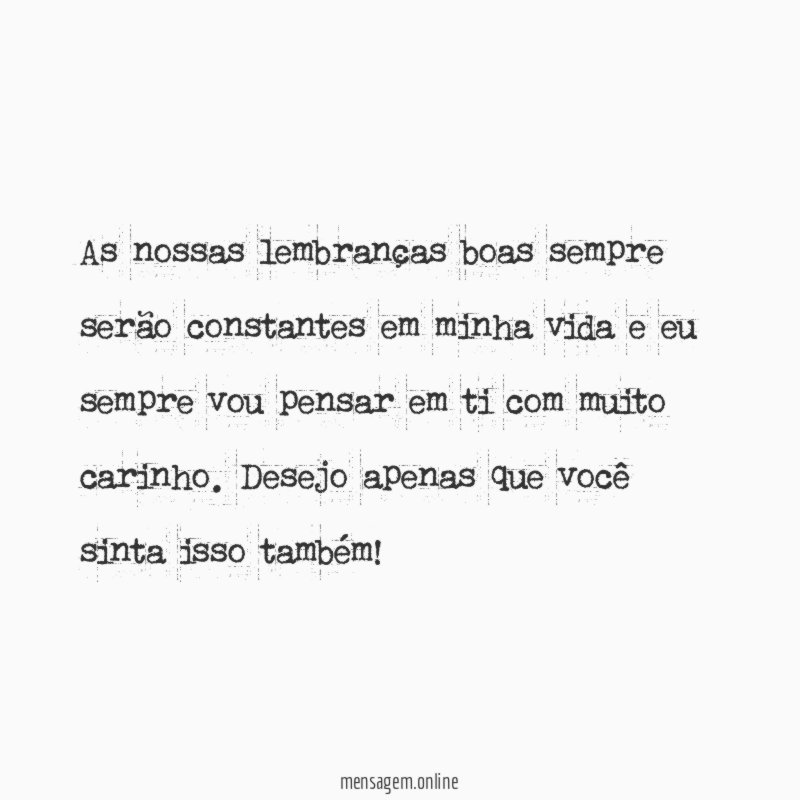 Agora, nos restam lembranças boas…