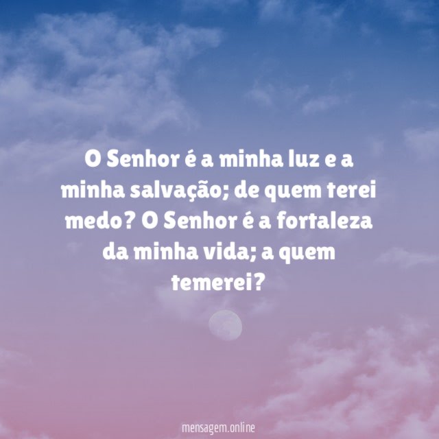 O Senhor é a minha luz e a minha salvação