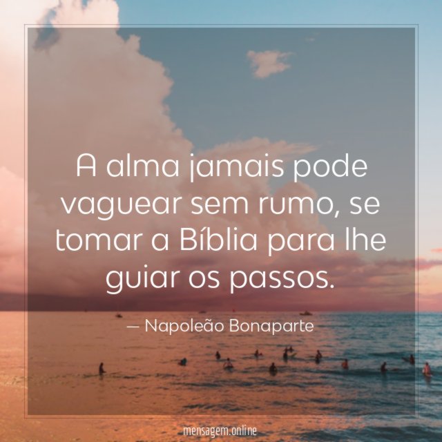 A alma jamais pode vaguear sem rumo