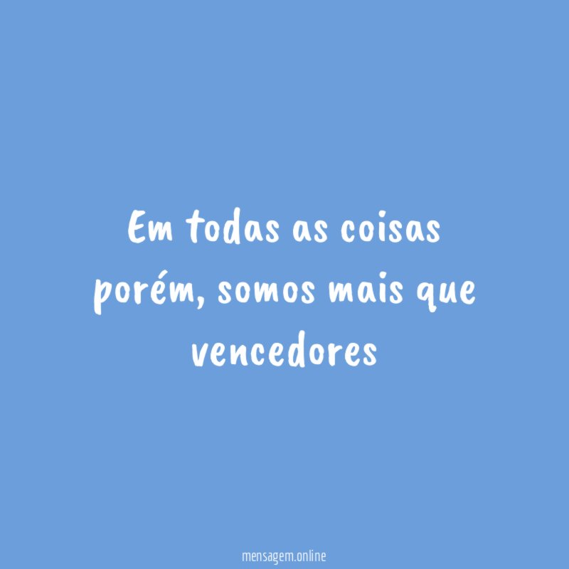 Em todas as coisas porém