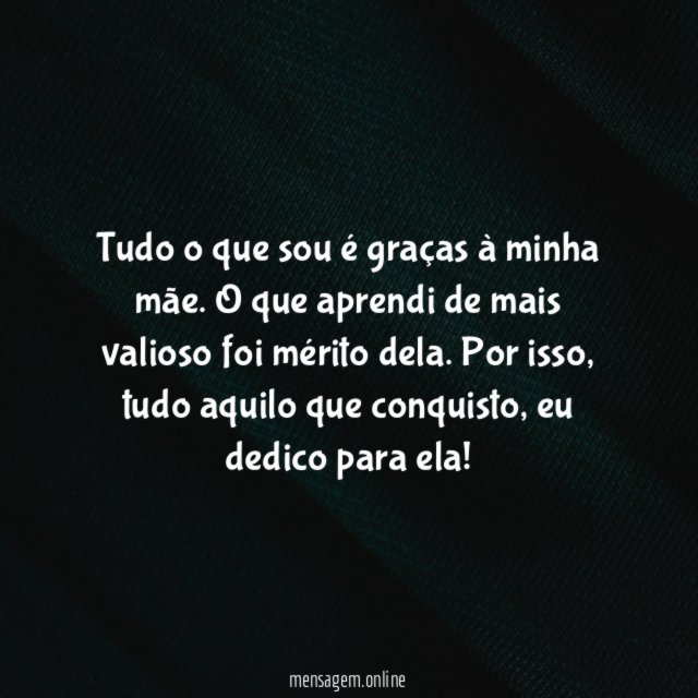 Para ela, eu devo tudo