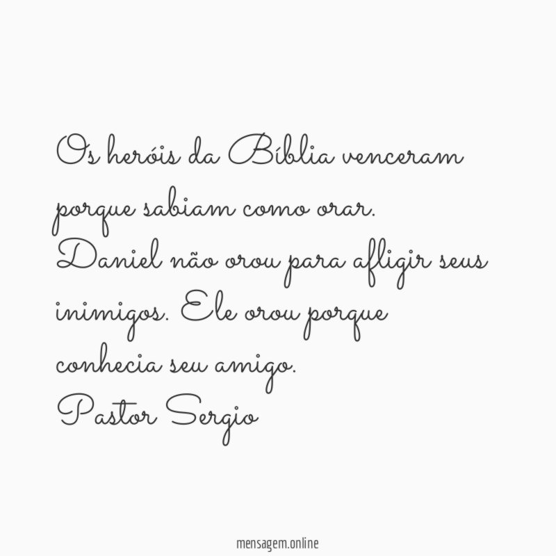 Os heróis da Bíblia venceram porque sabiam como orar