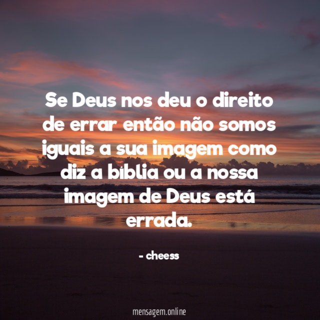 Se Deus nos deu o direito de errar