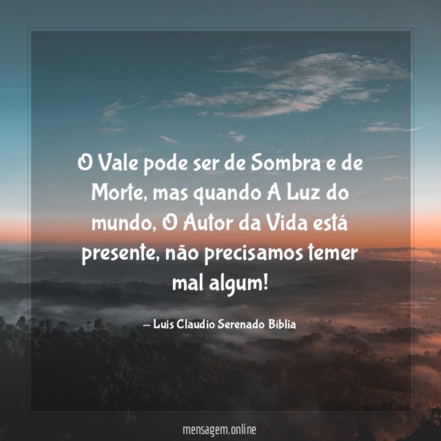 O Vale pode ser de Sombra e de Morte