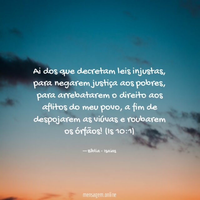 Ai dos que decretam leis injustas