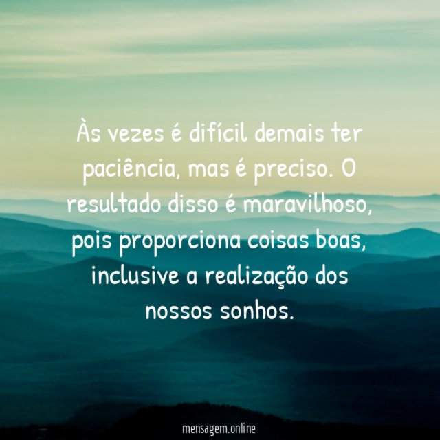 O resultado de quem tem paciência