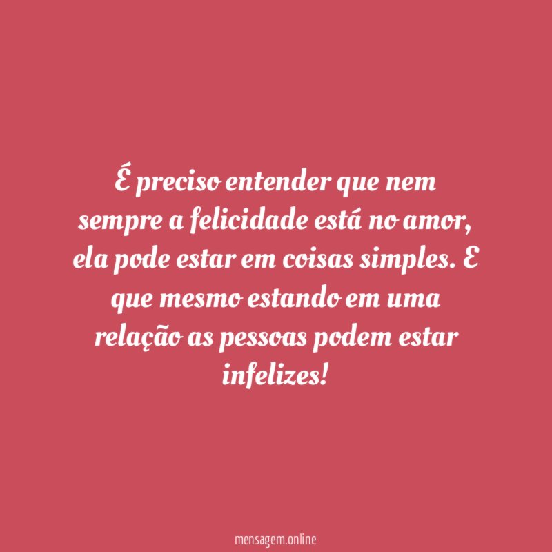 Não encontramos felicidade apenas no amor!