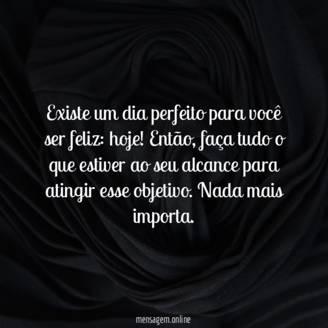 Dia de ser feliz