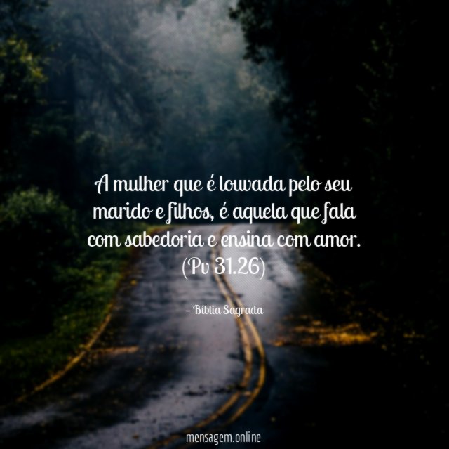 A mulher que é louvada pelo seu marido e filhos