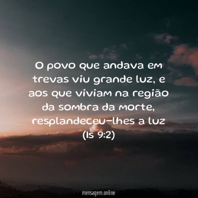 O povo que andava em trevas viu grande luz